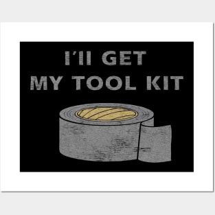 Ill Get My Tool Kit duct tape Posters and Art